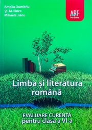 Limba si literatura romana. Evaluare curenta pentru clasa a VI-a