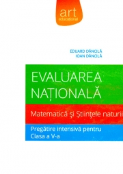 Evaluarea nationala. Matematica si stiintele naturii. Pregatire intensiva in clasa a V-a.