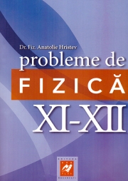 Probleme de fizica- clasele XI-XII, (Hristev Anatolie)