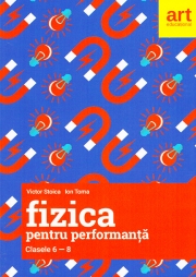 FIZICA pentru performanta. Clasele 6-8.