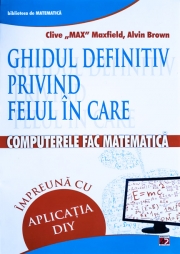GHIDUL DEFINITIV PRIVIND FELUL IN CARE COMPUTERELE FAC MATEMATICA