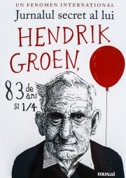 Jurnalul secret al lui Hendrik Groen, 83 de ani si 1/4
