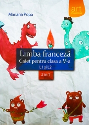 Limba franceza caiet pentru clasa a V-a L1 si L2 (2 in 1) Mariana Popa