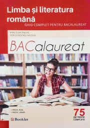 Ghid complet pentru Bacalaureat 2017 Limba si literatura romana  - 75 de teste complete. Pentru profil real si uman