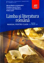 LIMBA ȘI LITERATURA ROMÂNĂ. Manual pentru clasa a XII-a
