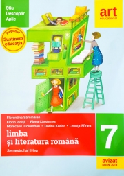 Limba si literatura romana pentru clasa a VII-a. Semestrul al II-lea. Metoda STIU-DESCOPAR-APLIC