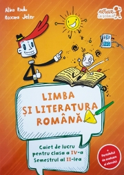 Caiet de lucru la Limba si literatura romana conform programei pentru clasa a IV-a, semestrul aI II-lea