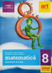 Matematica Culegere - Clasa a VIII-a - Colectia, Clubul Matematicienilor - Semestrul al II-lea ( Ed. 2018 )