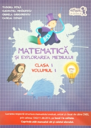 Matematica și explorarea mediului, clasa I volumul I