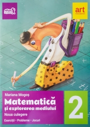 Matematica si explorarea mediului. Noua culegere pentru clasa a II-a. Exercitii, probleme, jocuri