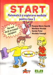 START- Matematica si explorarea mediului, pentru clasa I - Semestrul I
