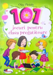 101 Jocuri pentru clasa pregatitoare - Olga Paraiala.