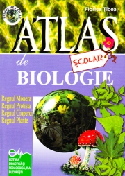 Atlas scolar de biologie - botanic (Florica Tibea)
