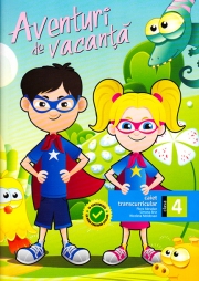 Aventuri de vacanta. Caiet transcurricular - clasa a IV-a + Supliment limba engleza + Diploma