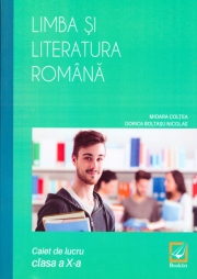 Limba și literatura română caiet de lucru pentru clasa a X-a