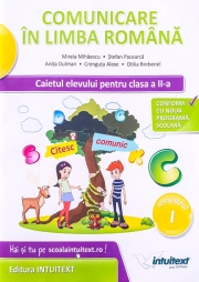 Comunicare in Limba Romana. Caietul Elevului pentru clasa a II-a, Semestrul I