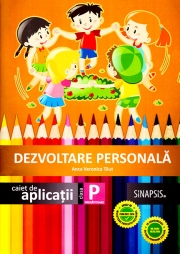 Dezvoltare personala. Caiet de aplicatii - Clasa pregatitoare
