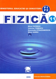 Fizica (F1, F2) -Manual pentru clasa a XI-a