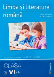 Limba si literatura romana caiet de lucru pe unitati de invatare pentru clasa a VI-a