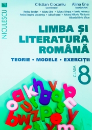 Limba si literatura romana clasa a VIII-a. Teorie, modele, exercitii