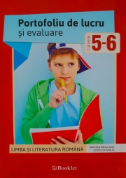 Limba si literatura romana. Portofoliu de lucru si evaluare clasele a V-a si a VI-a