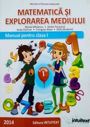 Matematica si explorarea mediului, Manual pentru clasa I - Semestrul I.