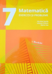 Matematica, exercitii si probleme pentru clasa a VII-a. Editia a II-a - 2017