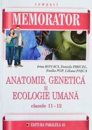 Memorator de anatomie, genetica si ecologie umana pentru clasele XI-XII