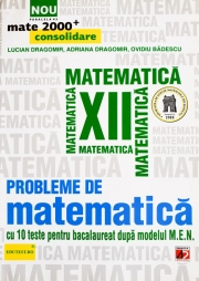 PROBLEME DE MATEMATICA PENTRU CLASA A XII-A