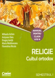 Manual pentru Religie Cultul ortodox Clasa a IV a, semestrul I si II (Contine editia digitala)