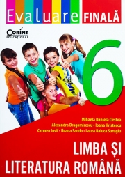Evaluare finala - Limba si literatura romana clasa a VI-a