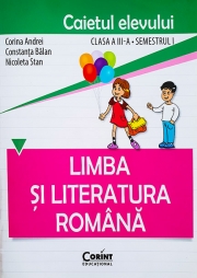Limba şi literatura română. Caietul elevului pentru clasa a III-a, semestrul I