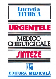 Urgentele medico-chirurgicale. Sinteze pentru asistentii medicali, editia a III-a