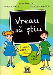 Vreau sa stiu. Evaluari sumative - Romana - Matematica, pentru clasa a II-a