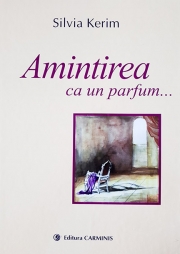 Amintirea ca un parfum...