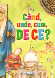 Cand, unde, cum, de ce...?