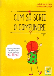 Cum sa scrii o compunere – tipuri si modele de compuneri pentru clasa a III-a