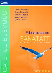 Educatie pentru sanatate - caietul elevului cls. a II a