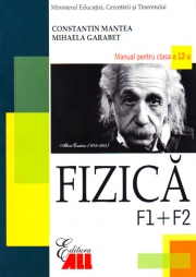 Fizica F1+F2. Manual pentru clasa a XII-a