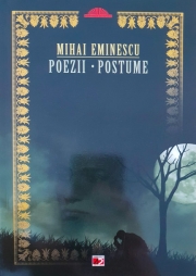 Mihai Eminescu. Poezii. Postume