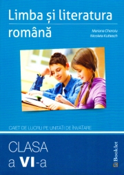 Limba și literatura română – caiet de lucru pe unități de învățare – clasa a VI-a
