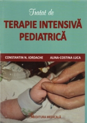 Tratat de terapie intensivă pediatrică - Constantin N. Iordache, Alina - Costina Luca
