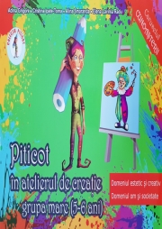 Piticot in atelierul de creatie - Grupa mare 5-6 ani (Domeniul estetic si creativ, domeniul om si societate)
