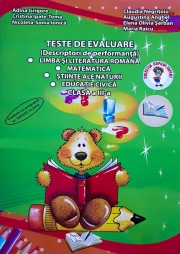 Teste de Evaluare - Clasa a III-a. (Limba si literatura romana, Matematica, Stiinte ale naturii, Educatia civica)