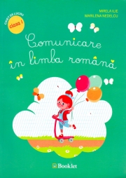 Comunicare in limba romana caiet cls I