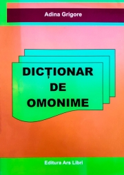 Dictionar de Omonime - Adina Grigore