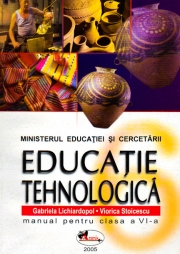 Educatie tehnologica. Manual pentru clasa a VI-a