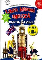 Limba moderna Engleza - Caietul elevului pentru clasa a III-a