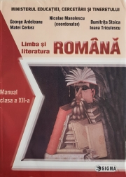Limba si literatura romana. Manual (cl. a XII-a)