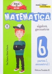 Mate 2000 Consolidare - Matematica. Algebra, Geometrie. Clasa a VI-a. Partea I, semestrul I (Editia a V-a, revizuita - Anul scolar 2016-2017)